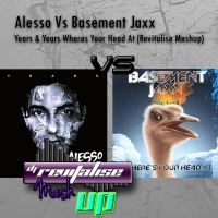 Alesso Vs Basement Jaxx - Years & Years Wheres Your Head At (Revitalise Mashup) Art