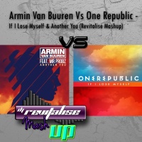 Armin Van Buuren Vs One Republic - If I Lose Myself & Another You (Revitalise Mashup) Art