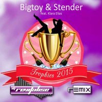 Bigtoy & Stender - Trophies 2015 (Feat Klara Elias) (Revitalise Remix) Front