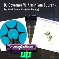DJ Governor Vs Armin Van Buuren - Red Wood Shivers (Revitalise Mashup)