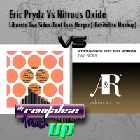 Eric Prydz Vs Nitrous Oxide - Liberate Two Sides (Feat Jess Morgan) (Revitalise Mashup)
