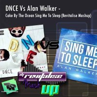 DNCE Vs Alan Walker - Cake By The Ocean Sing Me To Sleep