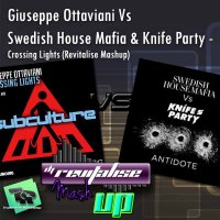 Giuseppe Ottaviani Vs Swedish House Mafia & Knife Party - Crossing Lights (Revitalise Mashup)