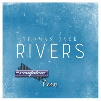 Thomas Jack - Rivers (Revitalise Remix) Front